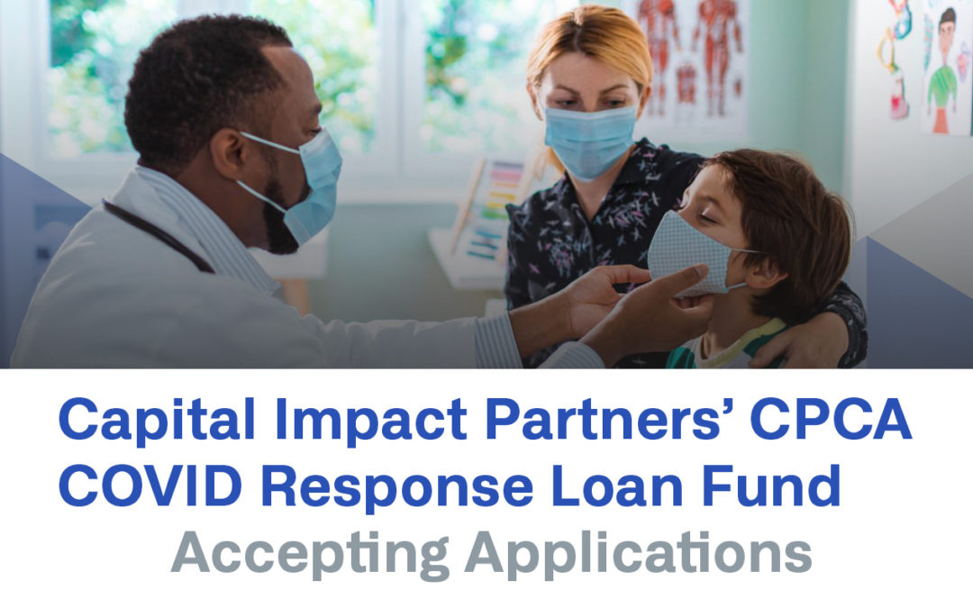 Capital Impact Partners’ CPCA COVID Response Loan Fund